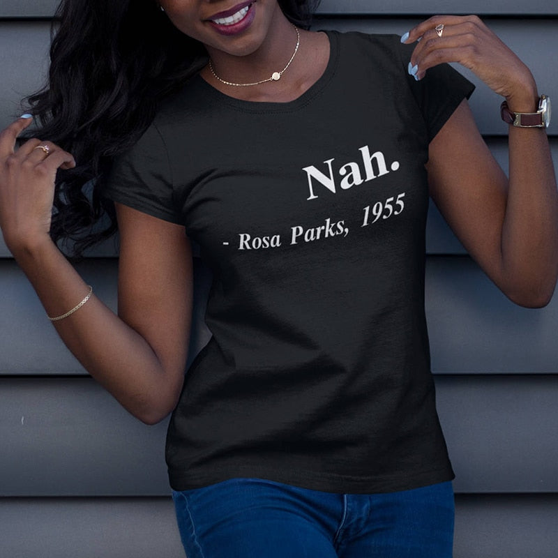 Nah. Rosa Parks 1955 T- Shirt