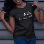 Nah. Rosa Parks 1955 T- Shirt